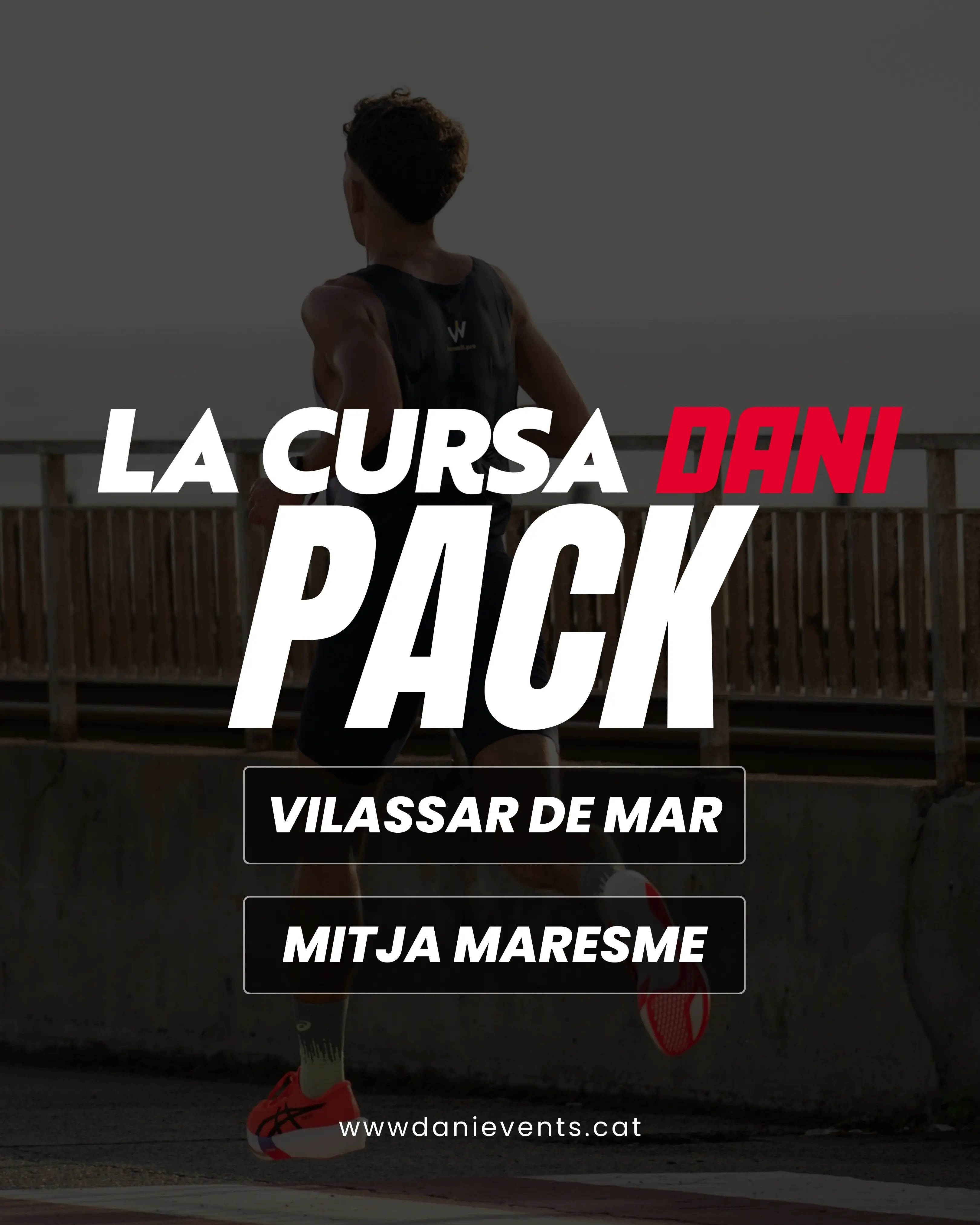 PACK FESTA DANI VILASSAR / LA MITJA DEL MARESME - 2026